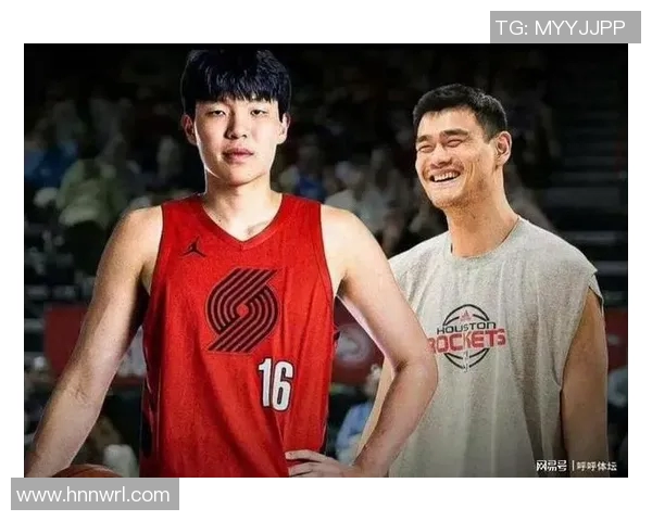 姚明与崔大林的篮球传奇交汇点探讨与启示