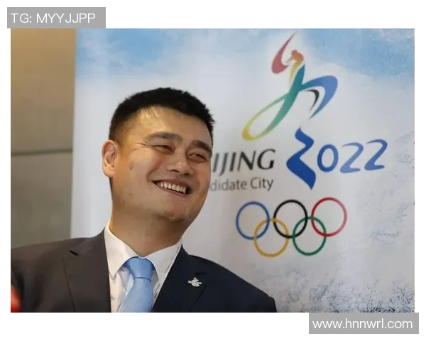 姚明乐福携手共创篮球传奇展现中国体育的辉煌与梦想