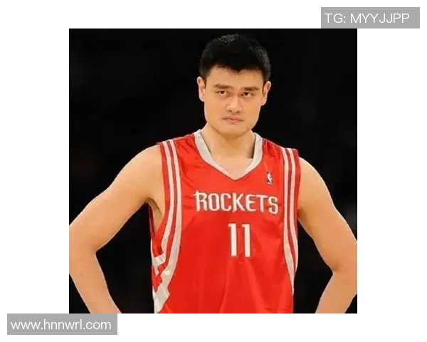 致敬经典姚明重塑篮球传奇的辉煌与梦想